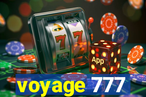 voyage 777